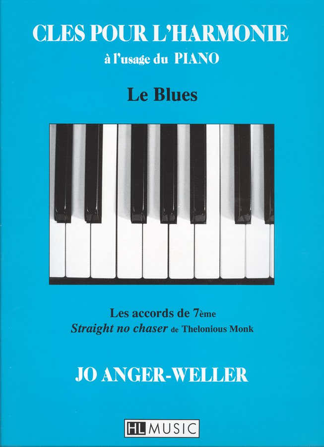 ANGER-weller Jo - Cles Pour L'harmonie : Le Blues - Clavier