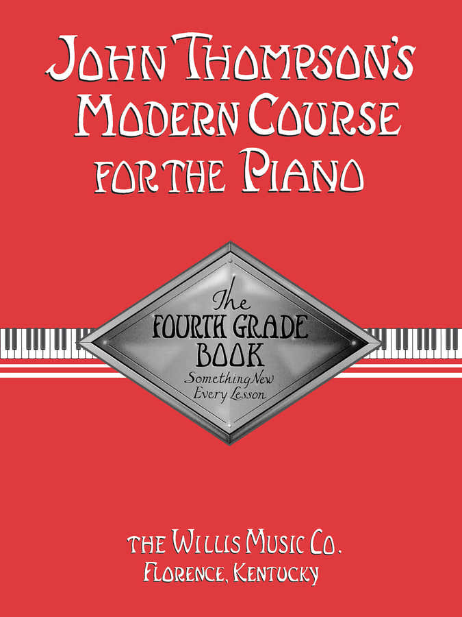 THOMPSON J. - MODERN COURSE FOR THE PIANO - THE FOURTH GRADE BOOK