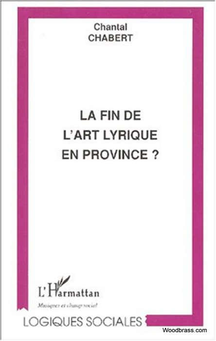 Chabert Chantal - La Fin De L'art Lyrique En Province ?