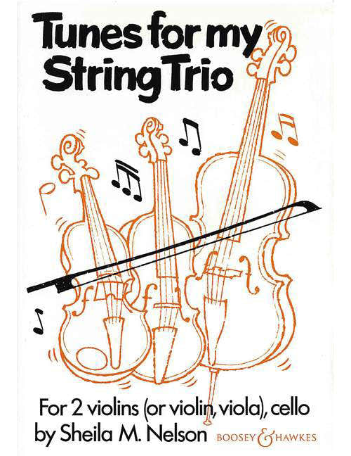 Nelson - Tunes For My String Trio - 2 Violons (Violon Alto) Et Violoncelle