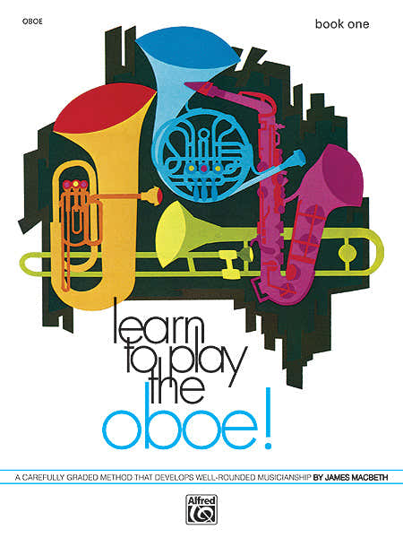 Macbeth James - ¡Aprende a tocar el oboe! Libro 1 - Oboe