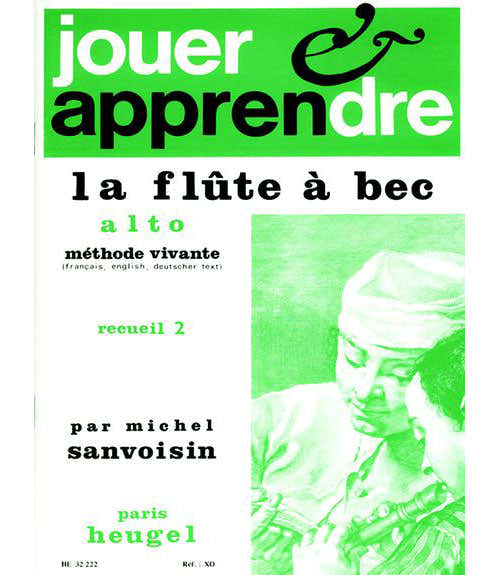 Sanvoisin Michel - Jouer Et Apprendre La Flute A Bec Alto Methode Vive Vol.2