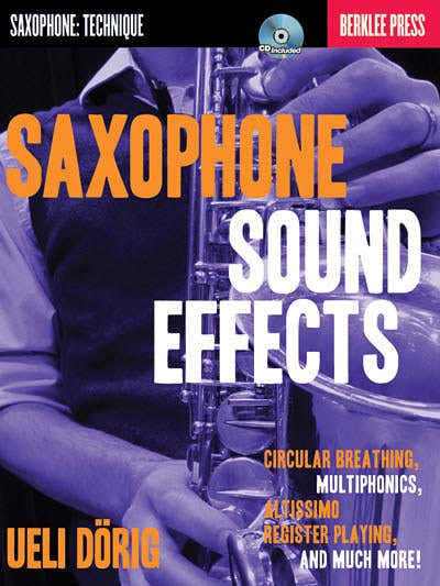 Dorig Ueli Berklee Press Saxophone Sound Effects Circ Breathing Bam - Saxophone
