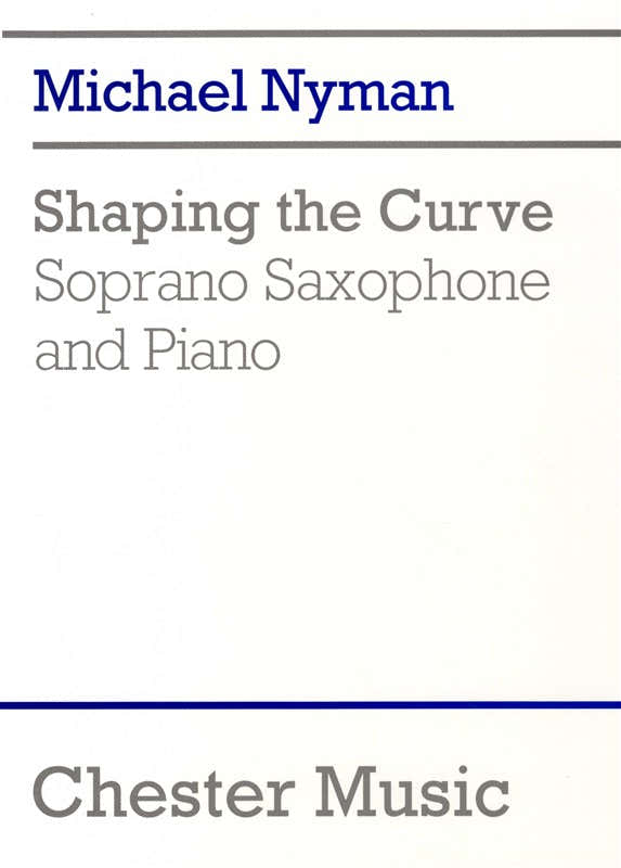 SHAPING THE CURVE - FOR SOPRANO SAXOPHONE AND PIANO