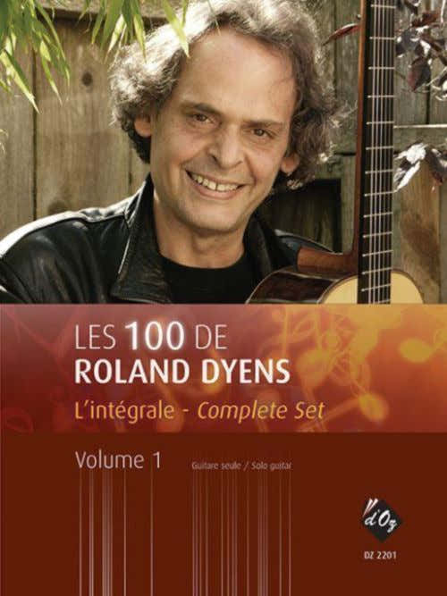 LES 100 DE ROLAND DYENS - L'INTEGRALE VOL.1 - GUITARE