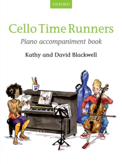 Blackwell Kathy & David - Cello Time Runners Piano Accompaniment Book