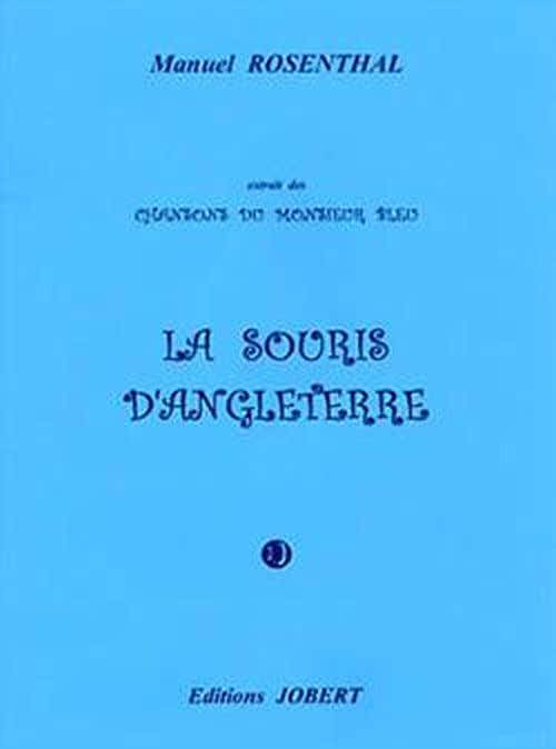 Rosenthal Manuel - La Souris D'angleterre (extr. Chansons Du Monsieur Bleu) - Mezzo et Piano