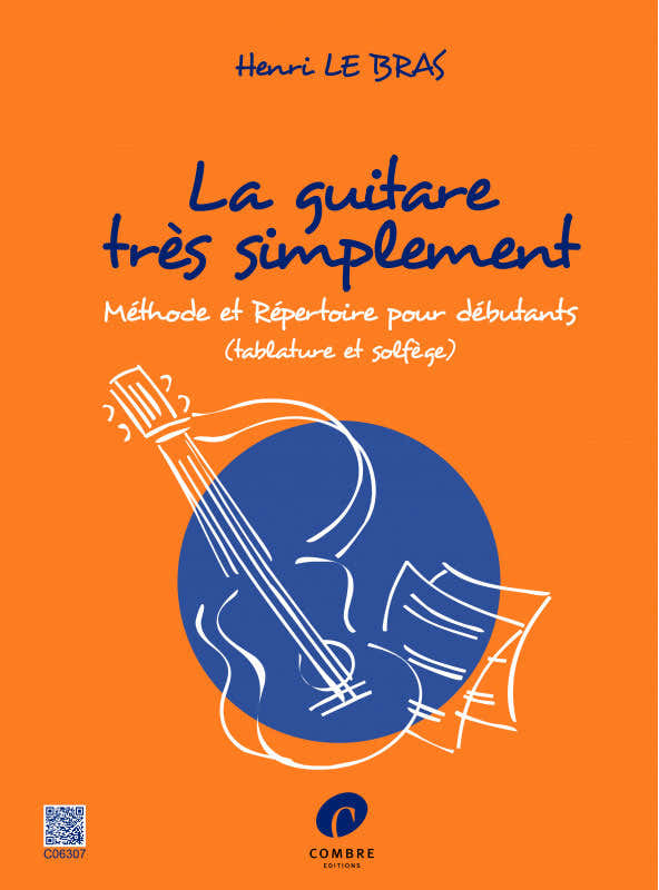 Le Bras Henri - La Guitare Très Simplement