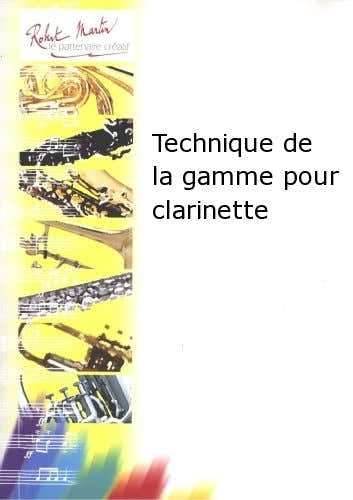Duthil Jean - Technique De La Gamme Pour Clarinette - Clarinette
