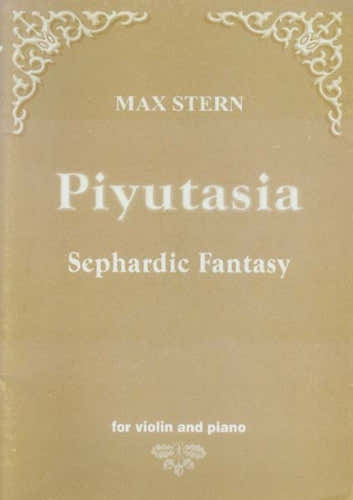 Stern Max - Piyutasia - Sephardic Fantasy - Violon & Piano