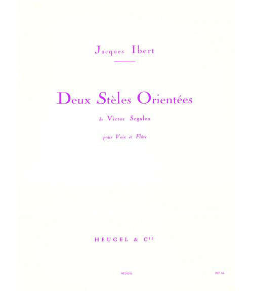 IBERT J. - 2 STELES ORIENTEES - VOIX MOYENNE ET FLUTE TRAV.