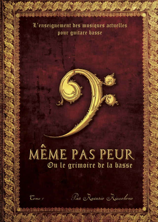 Même Pas Peur Ou Le Grimoire De La Basse Vol.1 - Riccobono