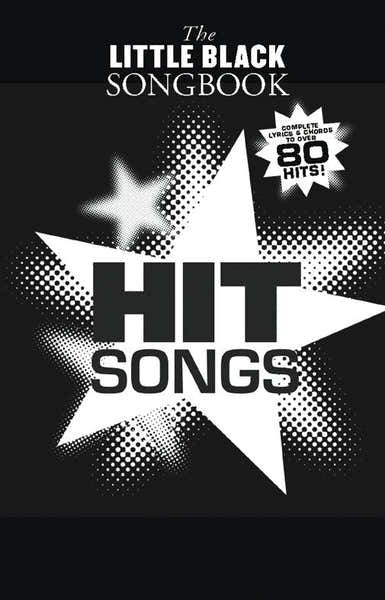 THE LITTLE BLACK SONGBOOK - HIT SONGS - LYRICS AND CHORDS