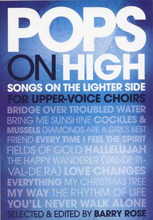 POPS ON HIGH SONGS ON THE LIGHTER SIDE FOR UPPER VOICE CHOIRS