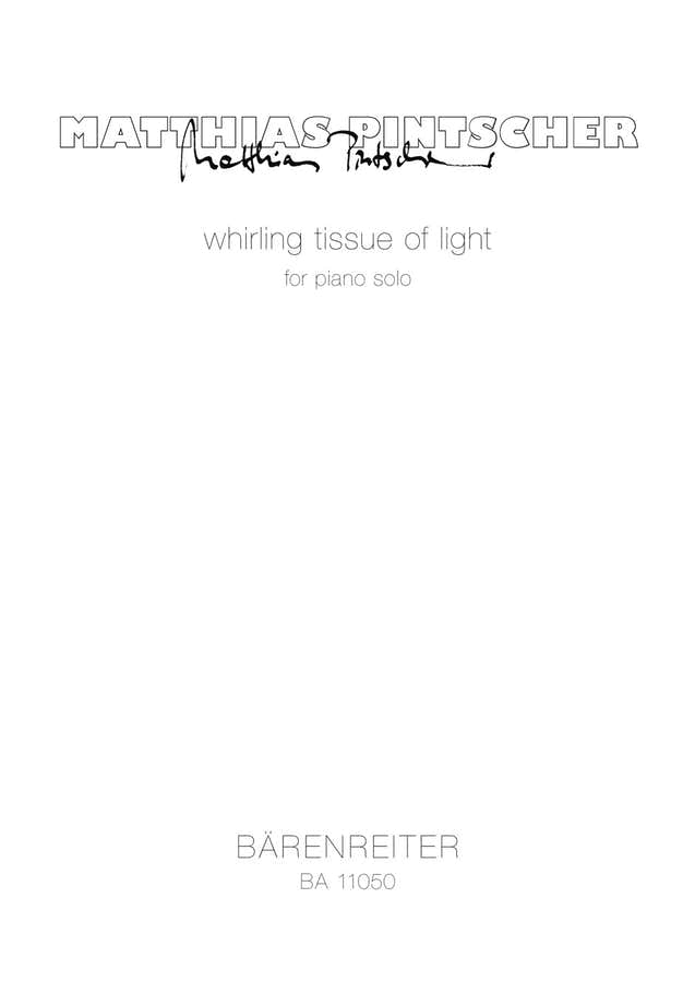 Pintscher Matthias - Whirling Tissue Of Light - Piano
