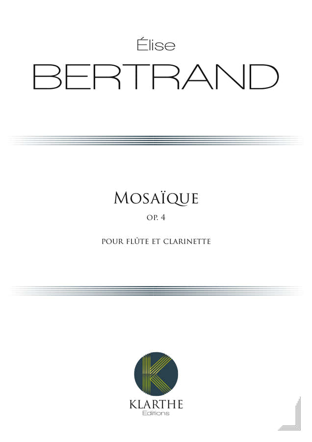 BERTRAND ELISE - MOSAIQUE - FLUTE & CLARINETTE