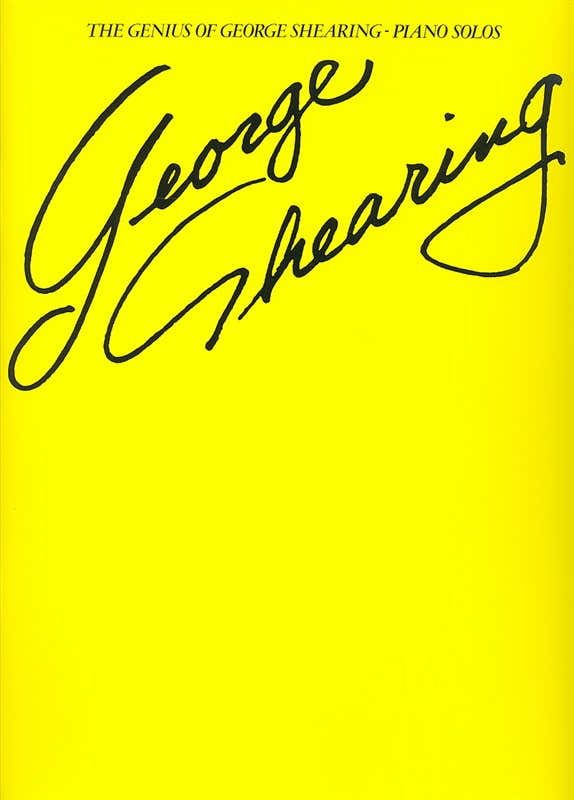 THE GENIUS OF GEORGE SHEARING PIANO SOLOS - PIANO SOLO