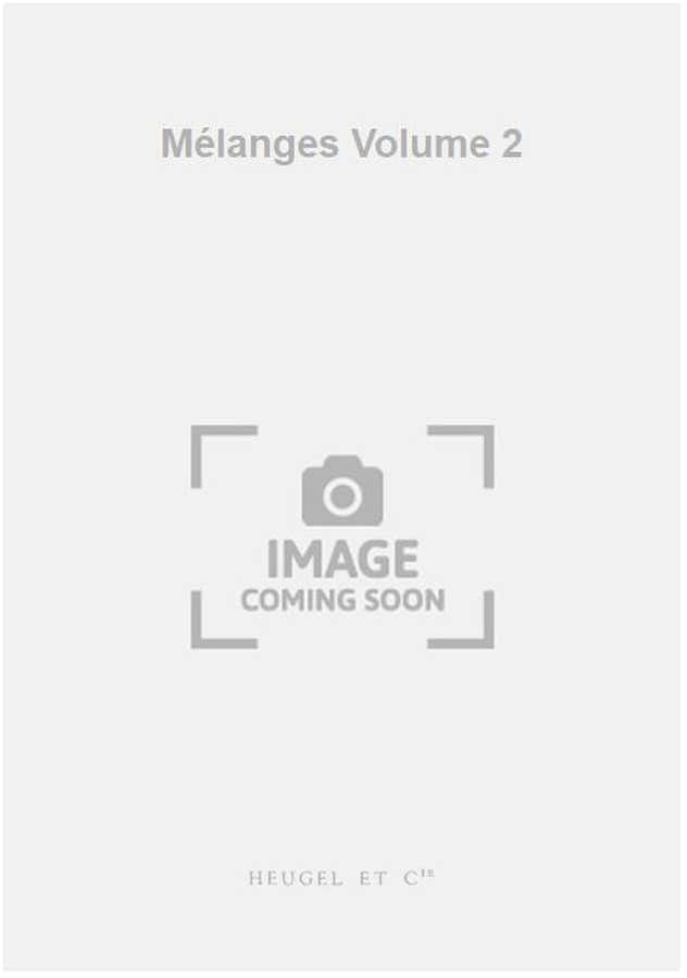 Mélanges Volume 2
