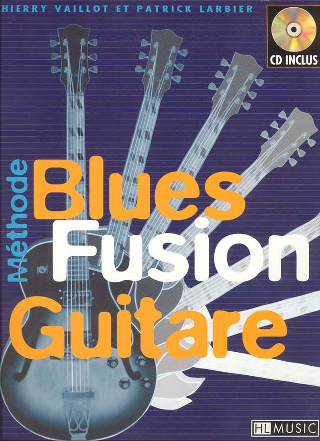 LARBIER P./ VAILLOT T. - BLUES FUSION + CD - GUITARE