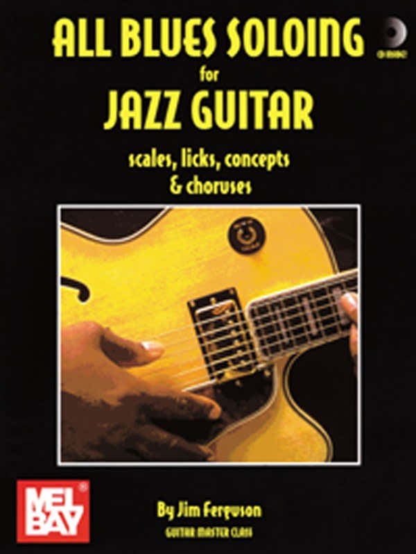 Jim Ferguson - All Blues Soloing For Jazz Guitar - Scls Lks Cnpt-Chorus - Guitar T