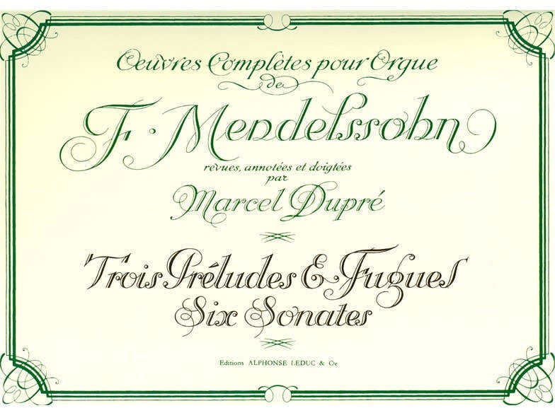 Oeuvres pour Orgue de Felix Mendelssohn