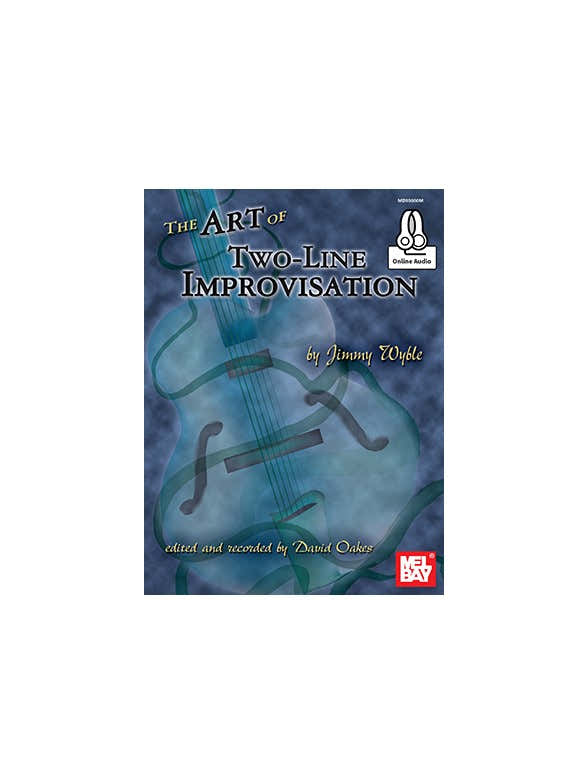 Wyble Jimmy - The Art Of TWO-line Improvisation + Audio Online - Guitar