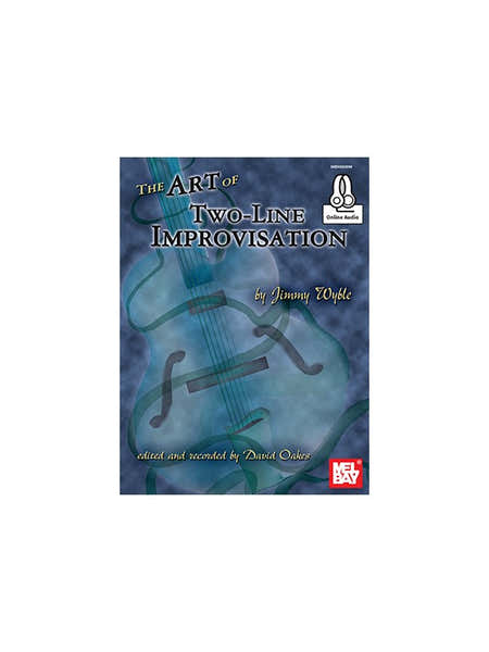 Wyble Jimmy - The Art Of TWO-line Improvisation + Audio Online - Guitar