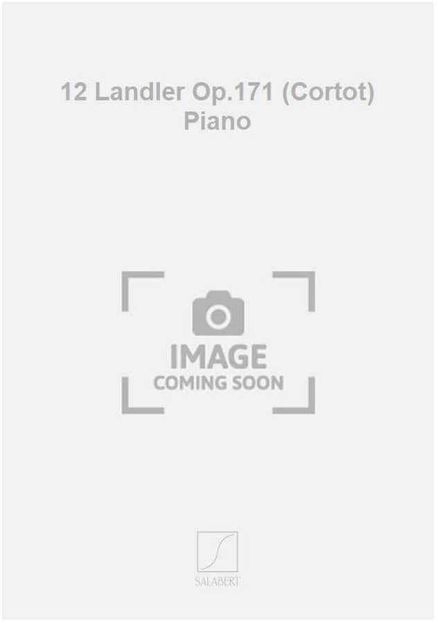 12 Landler Op.171 (Cortot) Piano