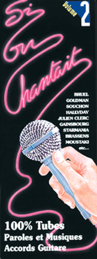 Si On Chantait Vol. 2 - Paroles et Accords