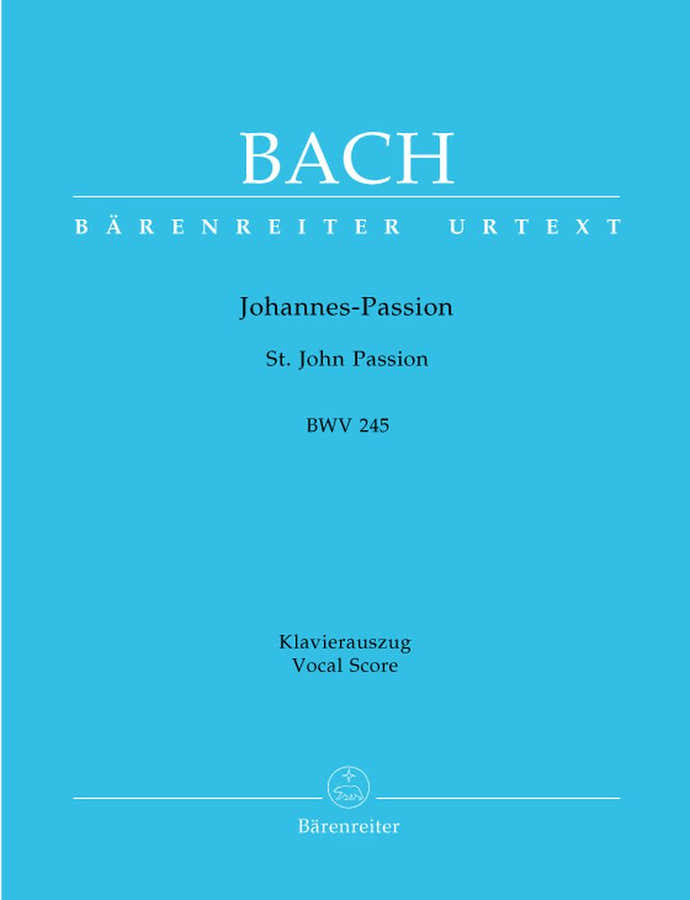 BACH J.S. - ST JOHN PASSION BWV 245 - VOCAL SCORE