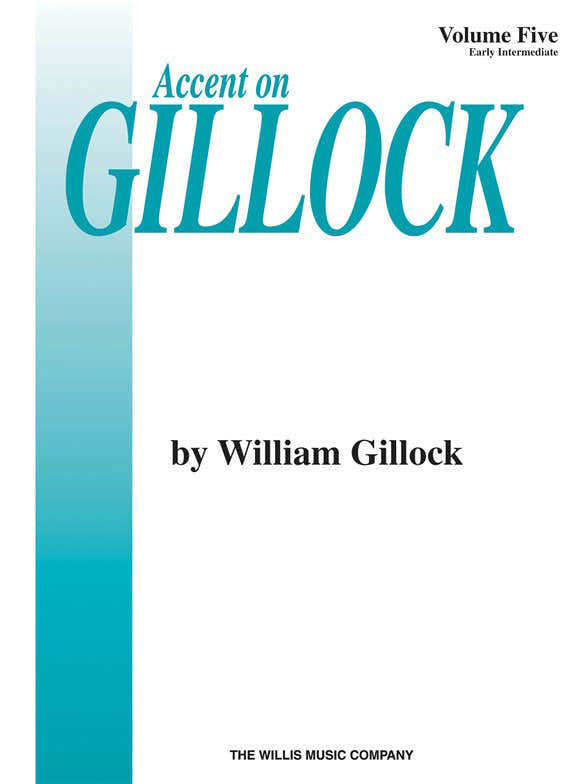 GILLOCK W. - ACCENT ON GILLOCK VOL.5 - PIANO