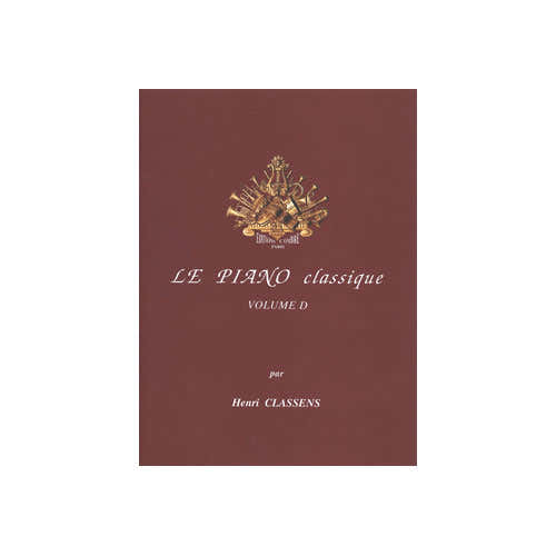 CLASSENS HENRI - LE PIANO CLASSIQUE VOL.D