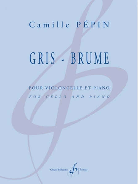 Pepin Camille - Gris Brume - Violoncelle & Piano