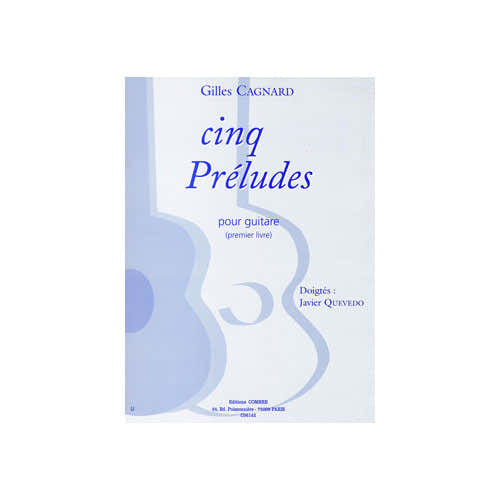 Cagnard - 5 Préludes - 1er Livre - Guitare