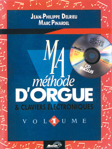 DELRIEU J.P. PINARDEL M. - MA METHODE D'ORGUE VOL. 1 + CD - CLAVIER