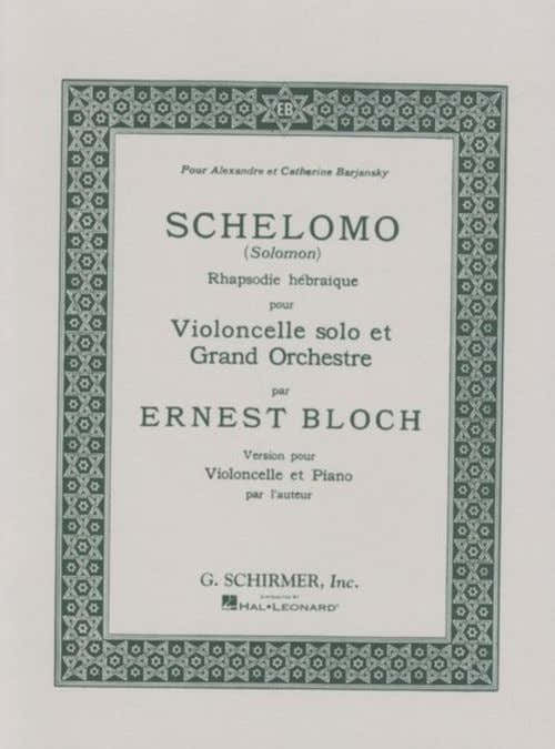 BLOCH ERNEST - SCHELOMO - VIOLONCELLE & PIANO