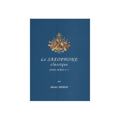 Meriot Michel - Le Saxophone Classique - Hors Serie N°1 - Saxophone et Piano