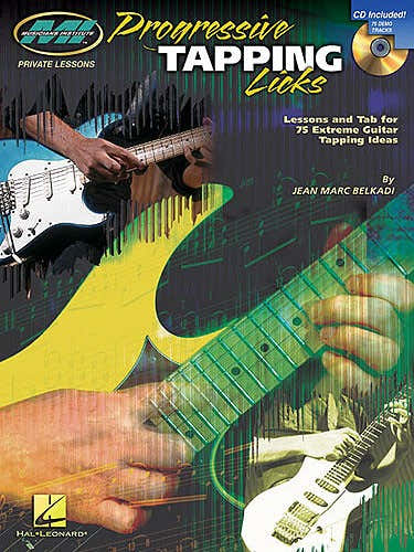 Belkadi Jean Marc - Progressive Tapping Licks - Lessons And Tab For 75 Extreme Guitar Tapping Ideas