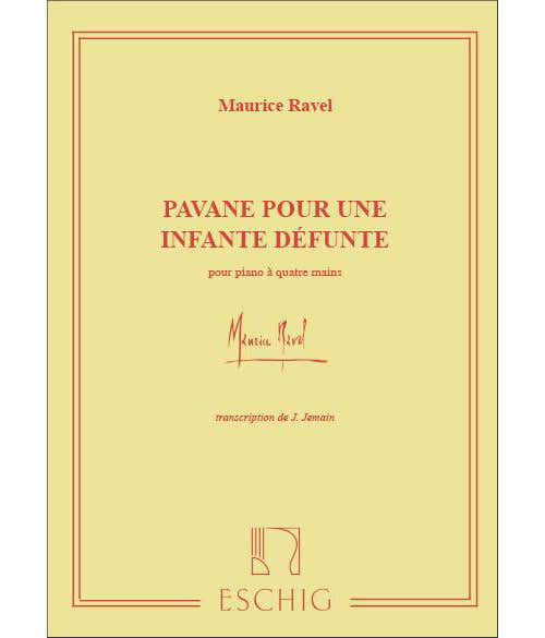 RAVEL M. - PAVANE POUR UNE INFANTE DEFUNTE - PIANO 4 MAINS