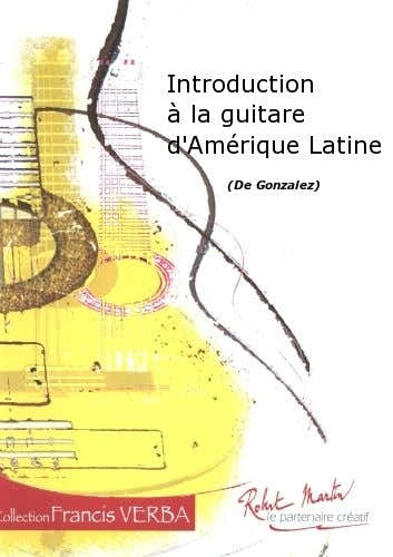 Gonzalez - Introduction La Guitare D'amrique Latine