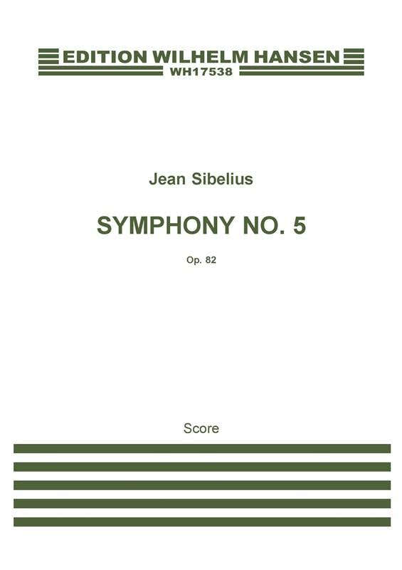 SIBELIUS JEAN - SYMPHONIE N°5 OP.82 - SCORE