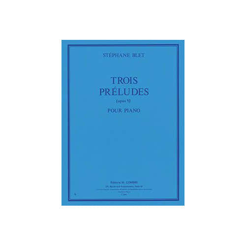 Blet - Préludes (3) Op.5 - Piano
