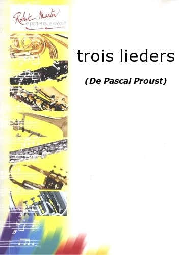 Proust P. - Trois Lieders
