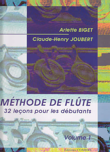 Biget/joubert - Méthode De Flûte Vol.1