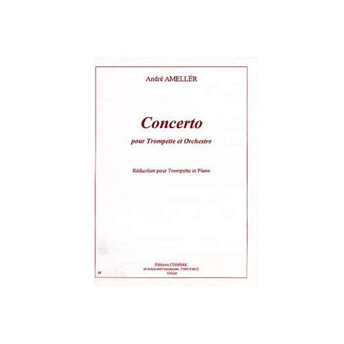 Ameller Andre - Concerto Trompette et Orchestre - Trompette et Piano Reduction