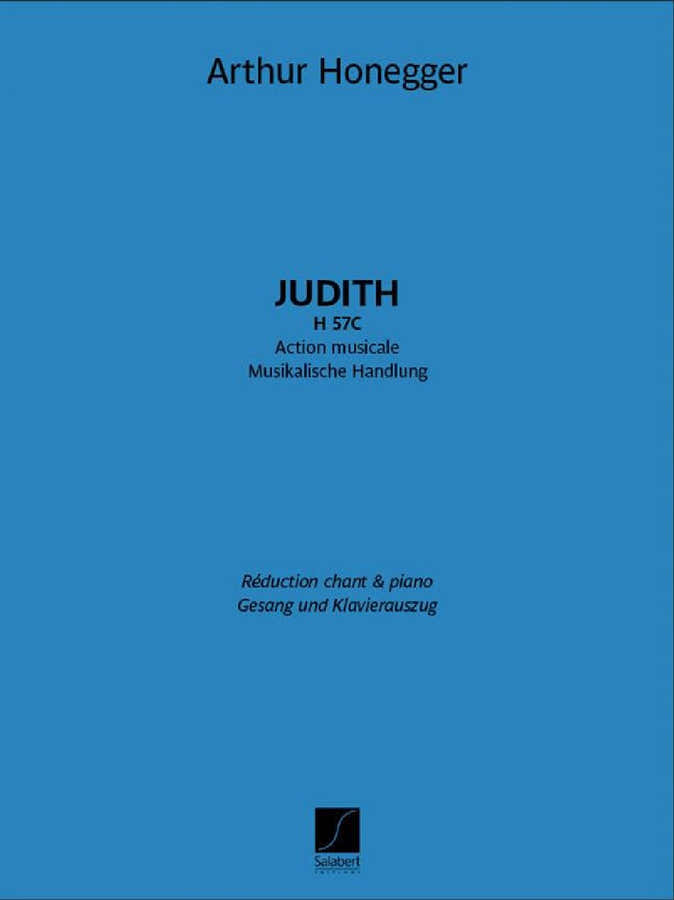 Salert Hur Honegger - Judith H 57C - Solistes Sattb Récit Et Piano