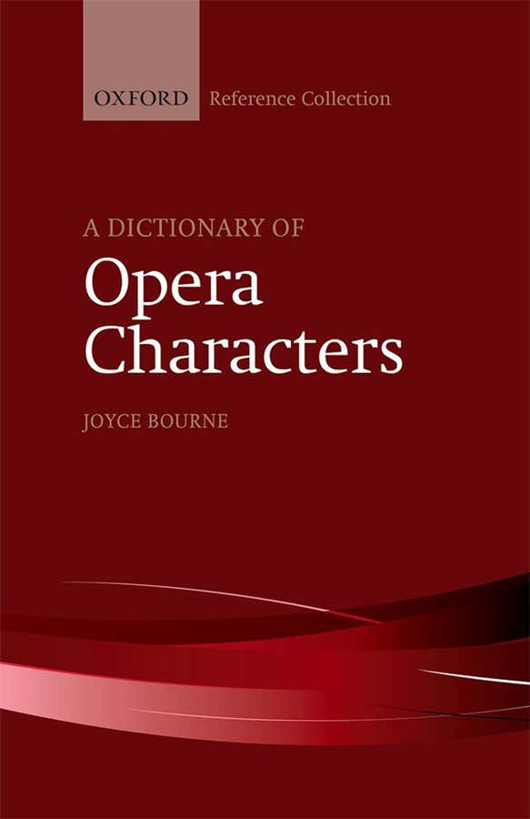Joyce Bourne - A Dictionary Of Opera Characters