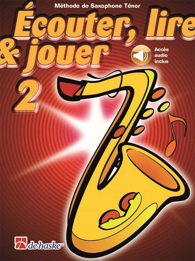 Écouter Lire Et Jouer Vol.2 Saxophone Ténor