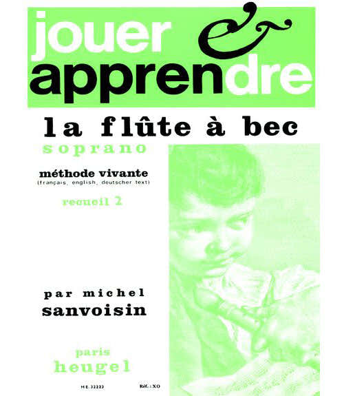 Sanvoisin Michel - Jouer Et Apprendre La Flute A Bec Soprano Methode Vive Vol.2