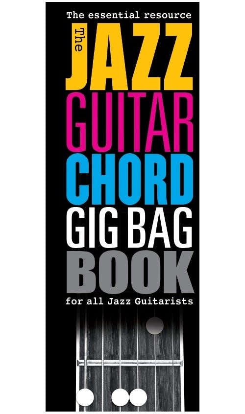 The Jazz Guitar Chord Gig Bag Book